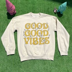 Life Clothing Co. Good Good Vibes Sweatshirt